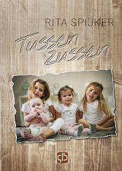 Tussen zussen - grote letter uitgave - Rita Spijker (ISBN 9789036433099)