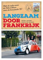 Langzaam door Frankrijk - Peter Jacobs, Erwin de Decker (ISBN 9789401420037)