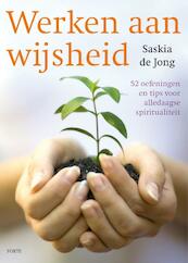 Werken aan wijsheid - Saskia de Jong (ISBN 9789058779366)