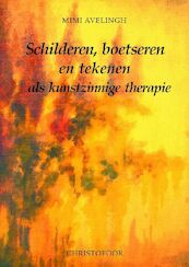 Schilderen, boetseren en tekenen als kunstzinnige therapie - M. Avelingh (ISBN 9789062385461)