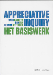 Appreciative inquiry - Frank Barret, Ron Fry, Herman Wittocks (ISBN 9789077432518)