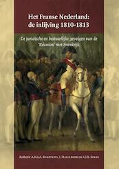 Het Franse Nederland: de inlijving 1810-1813 - (ISBN 9789087042837)