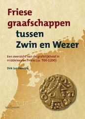 Friese graafschappen tussen Zwin en Wezer - Dirk Jan Henstra (ISBN 9789023249788)