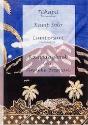 Tjihapit bandoeng, kamp solo, lampersari semarang - A. Bosman (ISBN 9789059740822)