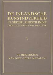 De inlandsche kunstnijverheid van Nederlands Indie - J.E. Jasper, Mas Pirngadie (ISBN 9789088900259)