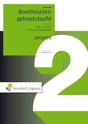 Boekhouden geboekstaafd / 2 / deel Opgaven - H. Fuchs, S.J.M. van Vlimmeren (ISBN 9789001842666)
