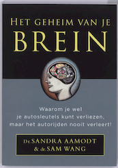 Het geheim van je brein - S. Aamodt, S. Wang (ISBN 9789021527581)
