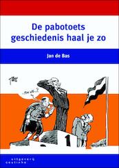 De pabotoets geschiedenis haal je zo - Jan de Bas (ISBN 9789046902189)