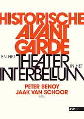 Historische Avant Garde en het theater in het interbellum - (ISBN 9789054878032)