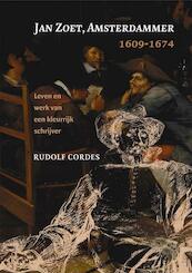 Jan Zoet, Amsterdammer 1609-1674 - R. Cordes (ISBN 9789087040284)