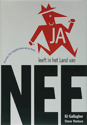 JA leeft in het Land van NEE - B.J. Galagher, S. Ventura (ISBN 9789055945085)