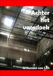 Achter het voordoek - Willemien van Lith (ISBN 9789461290830)