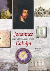 Johannes Calvijn zijn leven en werk - W. Balke, J.C. Klok, W. van't Spijker (ISBN 9789043515757)