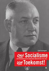 Ons Socialisme Uw Toekomst! - Gjalt Zondergeld (ISBN 9789055893072)
