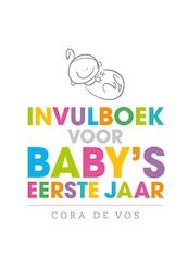 Invulboek voor baby's eerste jaar - Cora de Vos (ISBN 9789000301348)
