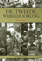 Tweede wereldoorlog in foto s - David Boyle (ISBN 9789036631082)