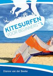 Kitesurfen voor beginners - Dianne van der Beeke (ISBN 9789491276149)