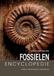 Geillustreerde fossielen encyclopedie - Martin Ivanov, Stanislava Hrdlickova, Ruzena Gregorova (ISBN 9789036613422)