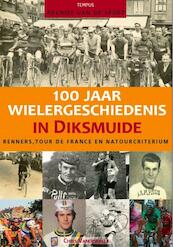 100 jaar wieler geschiedenis in diksmuide - C. Vandewalle (ISBN 9789076684932)