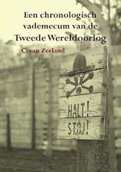 Een chronologisch vademecum van de Tweede Wereldoorlog - C. van Zeeland (ISBN 9789089540270)