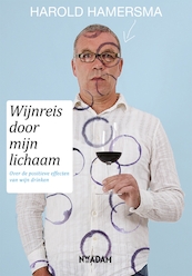 Wijnreis door mijn lichaam - Harold Hamersma (ISBN 9789046808283)