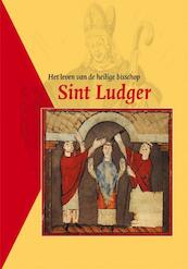 Het leven van de heilige bisschop Sint Ludger - (ISBN 9789087040895)