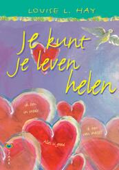 Je kunt je leven helen Luxe editie - Louise Hay, Louise L. Hay (ISBN 9789072455666)