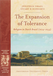 The Expansion of Tolerance - Jonathan Israel, Stuart Schwartz, Michiel van Groesen (ISBN 9789048501557)