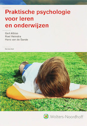 Praktische psychologie voor leren en onderwijzen - G. Ablas, R. Heinstra, H. van de Sande (ISBN 9789001800482)