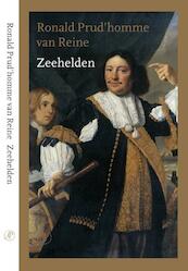 Zeehelden - Ronald Prud'homme van Reine (ISBN 9789029538343)