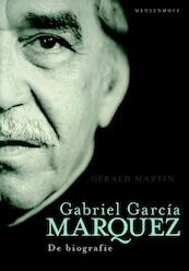 Gabriel Garcia Marquez - De biografie - Gerald Martin (ISBN 9789029088015)