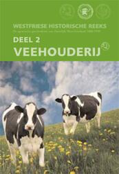 West-Friese Historische Reeks 2 Veehouderij - Kees van der Wiel (ISBN 9789040077791)