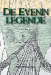 de Eveninlegende Deel III Een brug naar Extempris - Peter Westdorp (ISBN 9789089544674)
