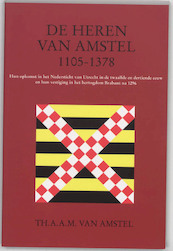 De Heren van Amstel 1105-1378 - Th.A.A.M. van Amstel (ISBN 9789065502995)