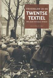 Troebelen in Twentse textiel - Wim H. Nijhof (ISBN 9789040005244)