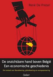 De onzichtbare hand boven België. Een economische geschiedenis - René De Preter (ISBN 9789044133578)