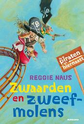 Zwaarden en zweefmolens - Reggie Naus (ISBN 9789021669793)