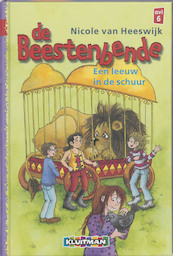 De Beestenbende een leeuw in de schuur - N. van Heeswijk (ISBN 9789020648430)