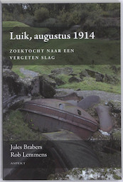 Luik, augustus 1914 - Jules Brabers, Rob Lemmens (ISBN 9789059118737)
