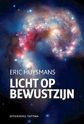 Licht op bewustzijn - Eric Huysmans (ISBN 9789076407326)