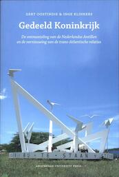 Gedeeld Koninkrijk - Gert Oostindie, Inge Klinkers (ISBN 9789089643919)