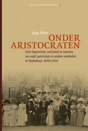 Onder aristocraten - Jaap Moes (ISBN 9789087042950)