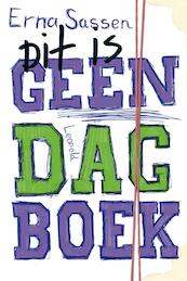 Dit is geen dagboek - Erna Sassen (ISBN 9789025855789)