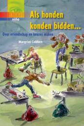 Als honden konden bidden - Margriet Cobben (ISBN 9789085605676)