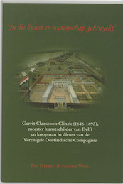 In die kunst en wetenschap gebruyckt - H.B. van der Weel (ISBN 9789065507211)