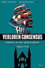 Verloren consensus - Anjo Harryvan, Jan van der Harst (ISBN 9789461059925)