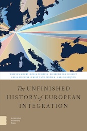 The Unfinished History of European Integration - Wim van Meurs, Robin de Bruin, Liesbeth van de Grift, Carla Hoetink (ISBN 9789048540198)