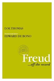 Freud ...off the record - D.M. Thomas, Edward de Bono (ISBN 9789045311982)