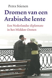 Dromen van een Arabische lente - Petra Stienen (ISBN 9789046803202)