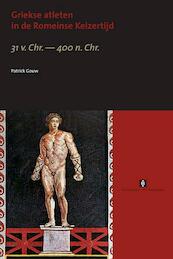 Griekse atleten in de Romeinse Keizertijd - Patrick Gouw (ISBN 9789056295769)